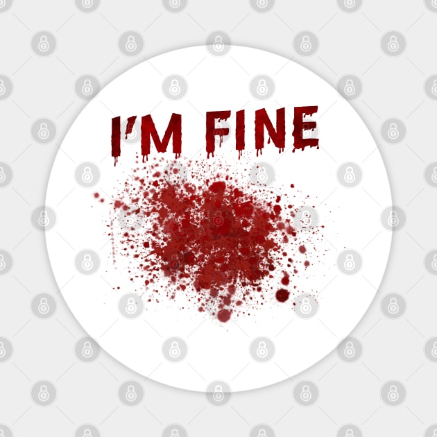 I'm Fine Magnet by MZeeDesigns